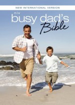 NIV Busy Dad's Bible: Daily Inspiration Even If You Only Have One Minute - Zondervan Publishing