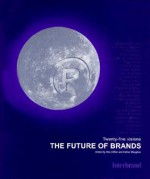 The Future of Brands: Twenty-Five Visions - Amy Farrell, Esther Maughan