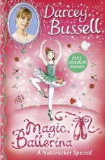 A Nutcracker Colour Special (Magic Ballerina) - Darcey Bussell