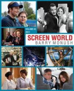 Screen World: Volume 63: The Films of 2011 - Barry Monush