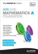 OCR Gcse Mathematics A. Foundation Revision Guide - Jean Matthews