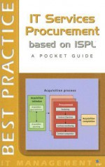 IT Services Procurement Based on ISPL: A Pocket Guide - Van Haren Publishing