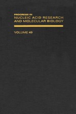 Progress In Nucleic Acid Research And Molecular Biology, Volume 49 - Waldo E. Cohn, Kivie Moldave