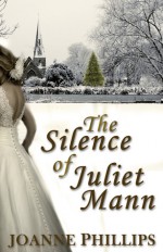 The Silence of Juliet Mann - Joanne Phillips