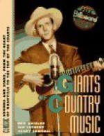 Giants of Country Music: Classic Sounds and Stars, from the Heart of Nashville to the Top of the Charts - Neil Haislop, Tad Lathrop