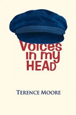 Voices in My Head - Terence Moore