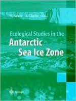 Ecological Studies in the Antarctic Sea Ice Zone - Wolf E. Arntz, Andrew Clarke