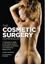 The Cosmetic Surgery Companion: A Consumer's Guide to the Latest Surgical Techniques to Improve Your Body from Head to Toe - Antonia Mariconda, James Frame