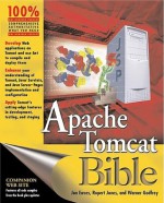 Apache Tomcat Bible - Jon Eaves, Rupert Jones