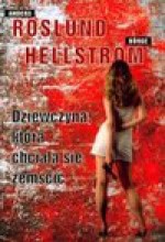 Dziewczyna która chciała się zemścić - Roslund Hellstrom