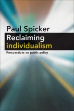 Reclaiming Individualism: Perspectives on Public Policy - Paul Spicker