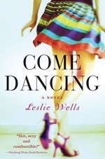 Come Dancing - Leslie Wells