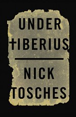 Under Tiberius - Nick Tosches