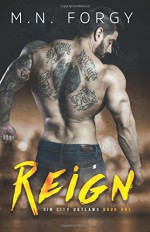 Reign (Sin City Outlaws) (Volume 1) - M.N. Forgy