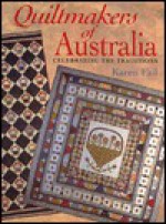 Quiltmakers of Australia: Celebrating the Traditions - Karen Fail