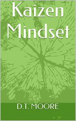 Kaizen Mindset - D.T. MOORE