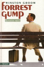 Forrest Gump: kunnian mies - Winston Groom, Erkki Jukarainen