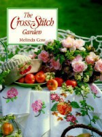 Cross Stitch Garden - Melinda Coss