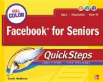 Facebook for Seniors QuickSteps (How to Do Everything) - Carole Boggs Matthews