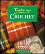 Take Up Crochet - Sue Whiting