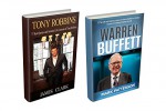 Warren Buffett and Tony Robbins: 2 in 1 book set : Top Life and Business Lessons of Warren Buffett and Tony Robbins for Unlimited Success ( Warren Buffett, ... way, Business and Money, Investing Basics) - Mark Patterson, James Clark