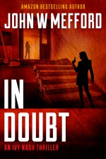 IN Doubt (An Ivy Nash Thriller, Book 3) (Redemption Thriller Series 9) - John W. Mefford