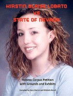 Kirstin Blaise Lobato Vs State of Nevada: Habeas Corpus Petition with Grounds and Exhibits - Hans Sherrer