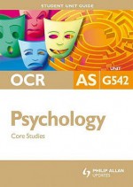 Ocr As Psychology: Unit G542: Core Studies - David Clarke