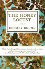 The Honey Locust - Jeffrey Round