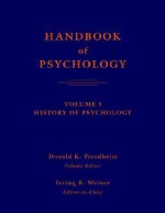 Handbook of Psychology, Volume 1: History of Psychology - Donald K. Freedheim, Irving B. Weiner