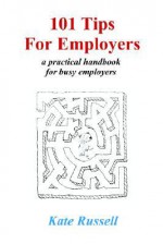 101 Tips for Employers - Kate Russell