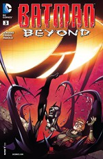 Batman Beyond (2015-) #3 (Batman Beyond (2015-) Graphic Novel) - Dan Jurgens, Bernard Chang