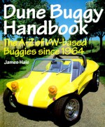 Dune Buggy Handbook: The A-Z of VW-Based Buggies Since 1964 - James Hale