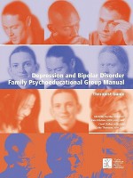 Depression and Bipolar Disorder: Family Psychoeducational Group Manual - Therapist's Guide - Christina Bartha, Kate Kitchen, Carol Parker