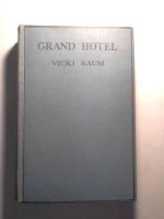 GRAND HOTEL. - Vicki Baum, Basil Creighton