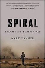 Spiral: Trapped in the Forever War - Mark Danner