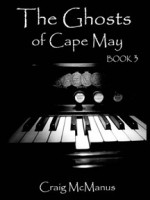 The Ghosts of Cape May Book 3 - Craig McManus