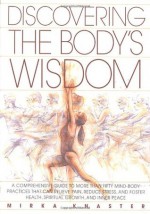 Discovering the Body's Wisdom - Mirka Knaster