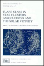 Flare Stars in Star Clusters, Associations and the Solar Vicinity - International Astronomical Union