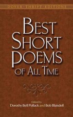 Great Short Poems from Antiquity to the Twentieth Century - Dorothy Belle Pollack, Bob Blaisdell