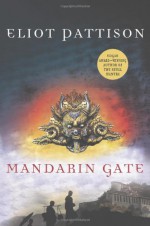 Mandarin Gate - Eliot Pattison