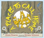 A Place to Call Home - Alexis Deacon, Viviane Schwarz