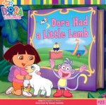 Dora Had a Little Lamb (Dora the Explorer) - Elle D. Risco, Steven Savitsky