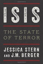 ISIS: The State of Terror - Jessica Stern, J. M. Berger