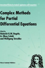 Complex Methods for Partial Differential Equations - Heinrich G.W. Begehr, A. Okay Celebi, W. Tutschke