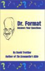 Dr. Format Answers Your Questions - David Trottier