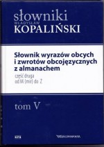 Słownik wyrazów obcych i zwrotów obcojęzycznych z almanachem, część druga od M (mir) do Ż - Władysław Kopaliński
