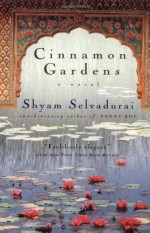 Cinnamon Gardens - Shyam Selvadurai, André Bernard