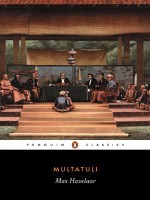 Max Havelaar: Or the Coffee Auctions of the Dutch Trading Company - Multatuli, Eduard Douwes Dekker, Roy Edwards, R.P. Meijer