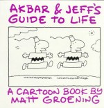 Akbar and Jeff's Guide to Life - Matt Groening